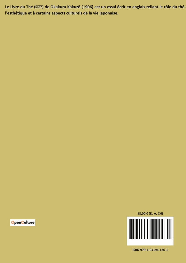 Quatrième de couverture de « THE BOOK OF TEA - THE AESTHETIC AND PHILOSOPHICAL DIMENSIONS OF TEA CULTURE »