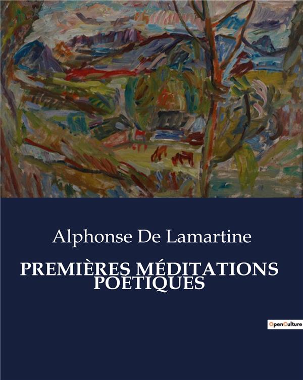 Couverture du livre « PREMIERES MEDITATIONS POETIQUES » de De Lamartine A., librairie Les Contes Infusés à Corte