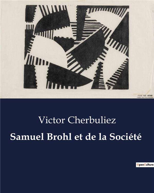 Couverture du livre « SAMUEL BROHL ET DE LA SOCIETE - LES MASQUES DE L'TRANSITION: UNE QUETE D'IDENTITE » de Victor Cherbuliez, librairie Les Contes Infusés à Corte