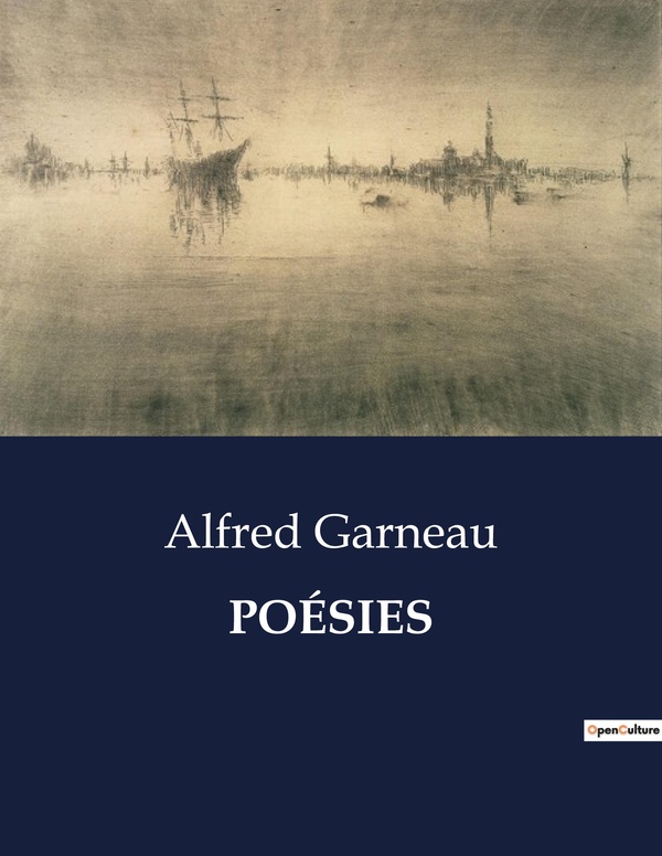 Couverture du livre « POESIES » de Alfred Garneau, librairie Les Contes Infusés à Corte