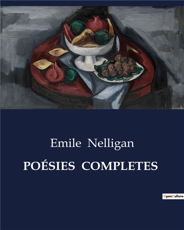 Couverture du livre « POESIES  COMPLETES » de Emile Nelligan, librairie Les Contes Infusés à Corte