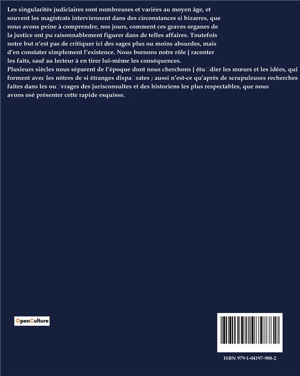 Quatrième de couverture de « LES PROCES CONTRE LES ANIMAUX - CURIOSITES JUDICIAIRES ET HISTORIQUES DU MOYEN-AGE »