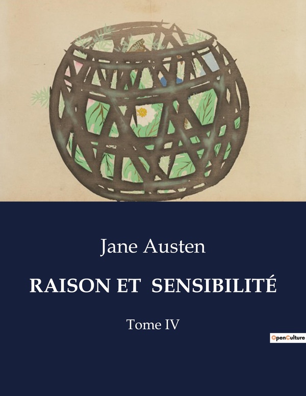 Couverture du livre « RAISON ET SENSIBILITE - LES DILEMMES DE L'AMOUR ET DE LA RAISON DANS LA SOCIETE ANGLAISE DU XIXE SIE » de Jane Austen, librairie Les Contes Infusés à Corte