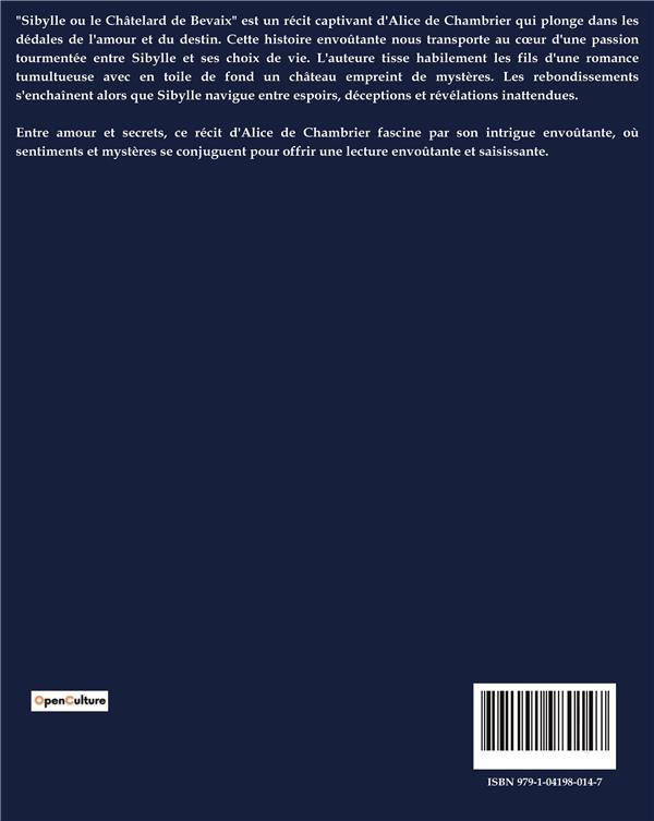Quatrième de couverture de « SIBYLLE OU LE CHATELARD DE BEVAIX - LE DILEMME D'UNE FEMME FACE AUX TRADITIONS FAMILIALES »