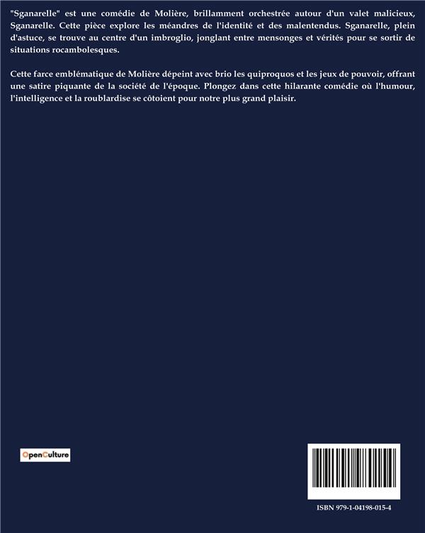 Quatrième de couverture de « SGANARELLE - UNE COMEDIE DE MOLIERE SUR LES MALENTENDUS ET LES QUIPROQUOS AMOUREUX »