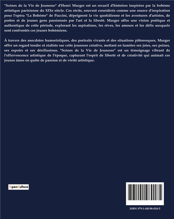 Quatrième de couverture de « SCENES DE LA VIE DE JEUNESSE - LES AVENTURES ET DESILLUSIONS D'UNE JEUNESSE PARISIENNE »