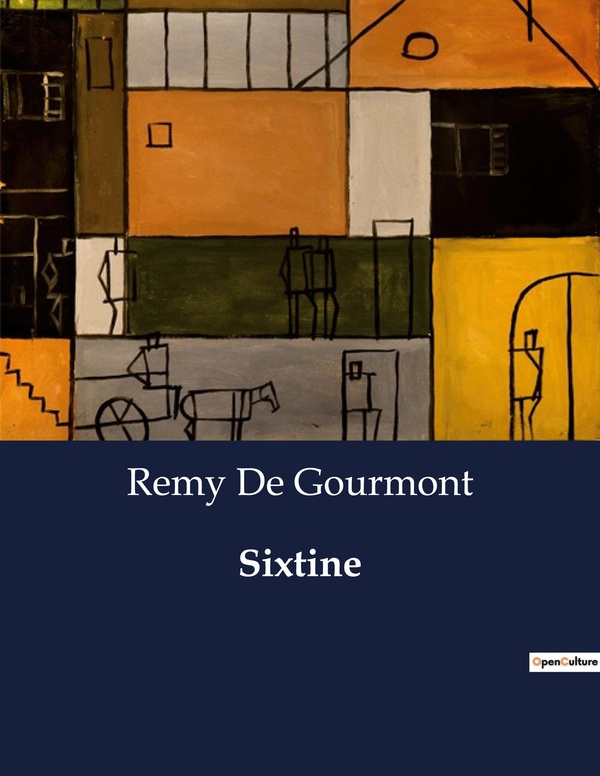 Couverture du livre « SIXTINE - CORRESPONDANCE PASSIONNEE ET POETIQUE DE REMY DE GOURMONT » de De Gourmont Remy, librairie Les Contes Infusés à Corte