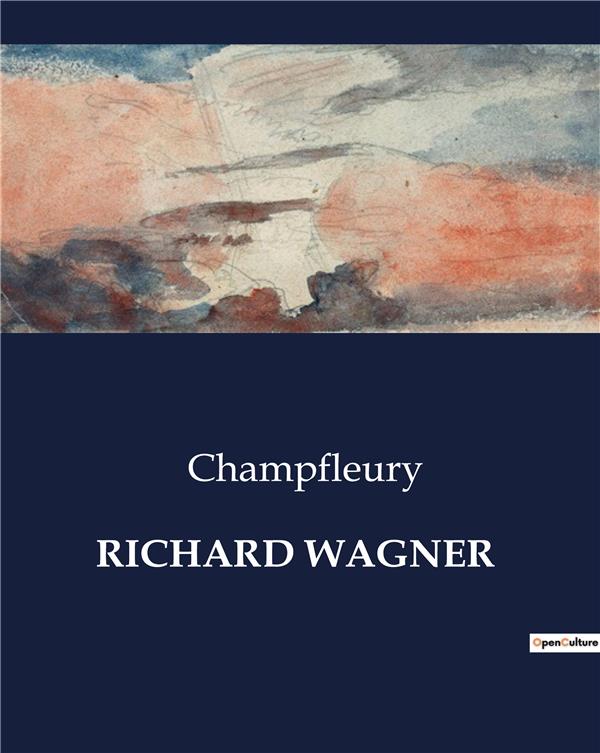 Couverture du livre « RICHARD WAGNER » de Collectif, librairie Les Contes Infusés à Corte