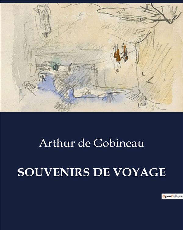 Couverture du livre « SOUVENIRS DE VOYAGE » de De Gobineau Arthur, librairie Les Contes Infusés à Corte