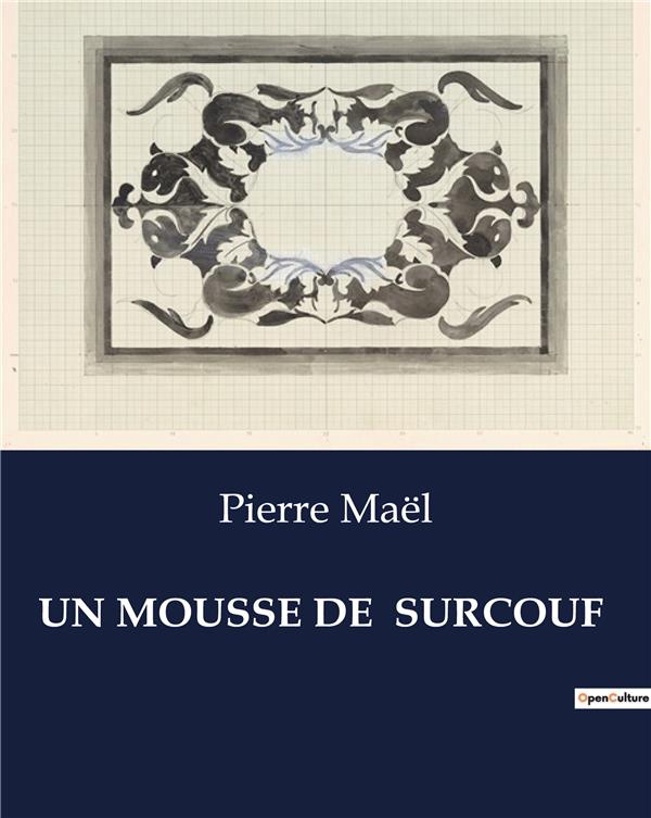 Couverture du livre « UN MOUSSE DE SURCOUF » de Pierre Mael, librairie Les Contes Infusés à Corte