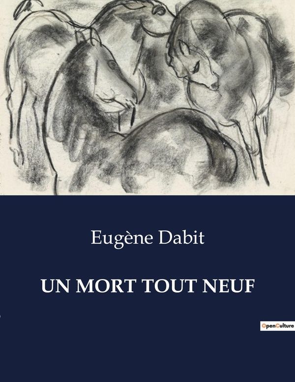 Couverture du livre « UN MORT TOUT NEUF - UN DRAME FAMILIAL A BELLEVILLE: LA MORT INATTENDUE D'ALBERT SINGER » de Eugene Dabit, librairie Les Contes Infusés à Corte