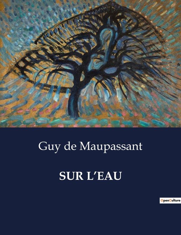 Couverture du livre « SUR L'EAU » de De Maupassant Guy, librairie Les Contes Infusés à Corte