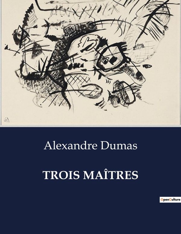 Couverture du livre « TROIS MAITRES » de Alexandre Dumas, librairie Les Contes Infusés à Corte