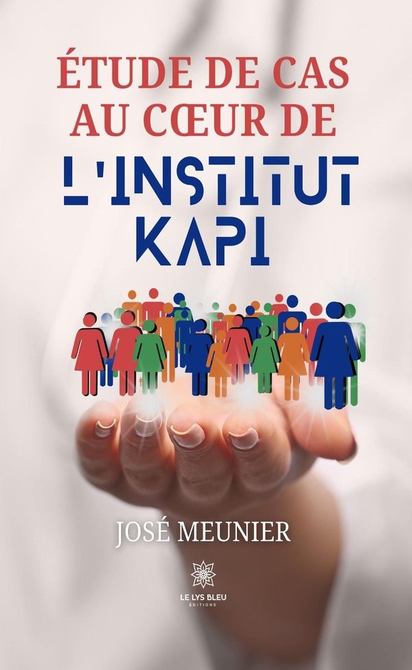 Couverture du livre « ETUDE DE CAS AU COEUR DE L'INSTITUT KAPI » de Jose Meunier, librairie Les Contes Infusés à Corte