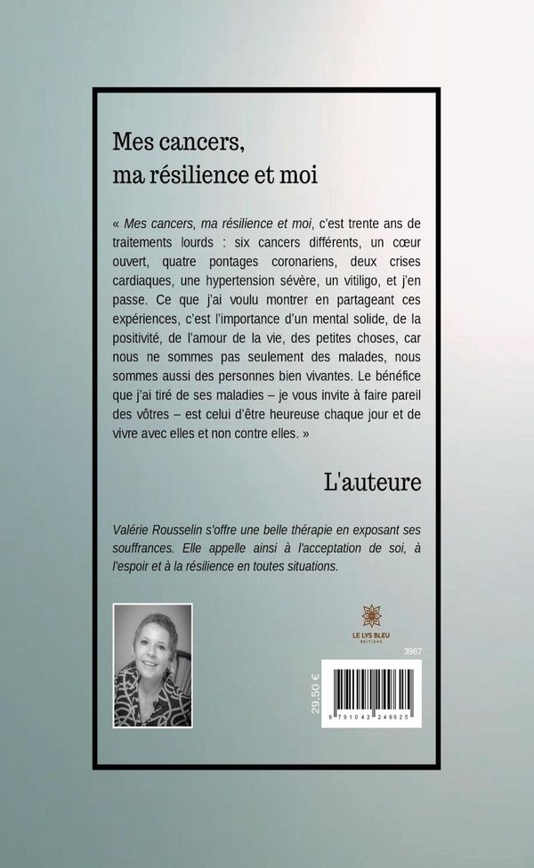 Quatrième de couverture de « MES CANCERS, MA RESILIENCE ET MOI - LIVRE GROS CARACTERES »