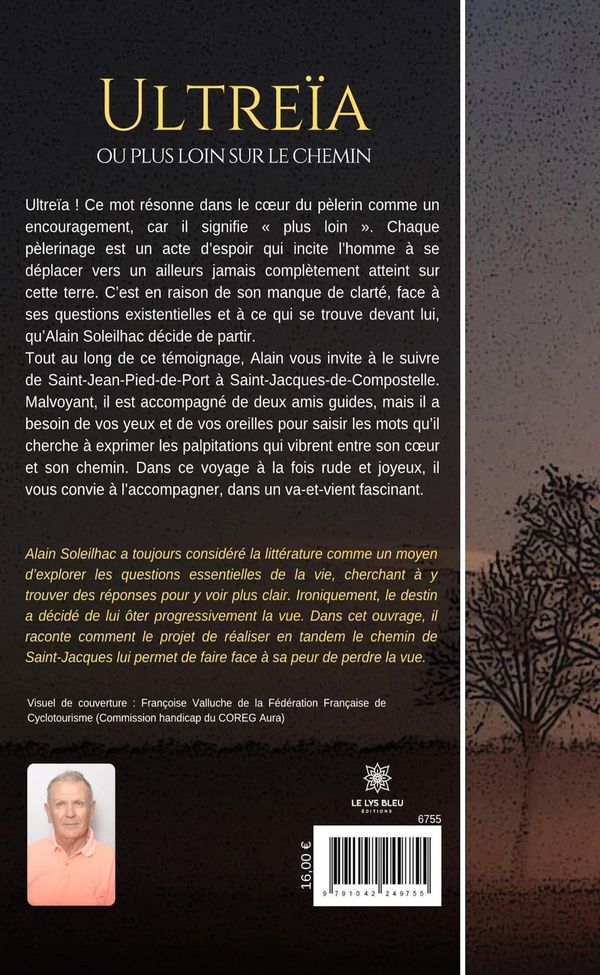 Quatrième de couverture de « ULTREIA OU PLUS LOIN SUR LE CHEMIN - LIVRE GROS CARACTERES »