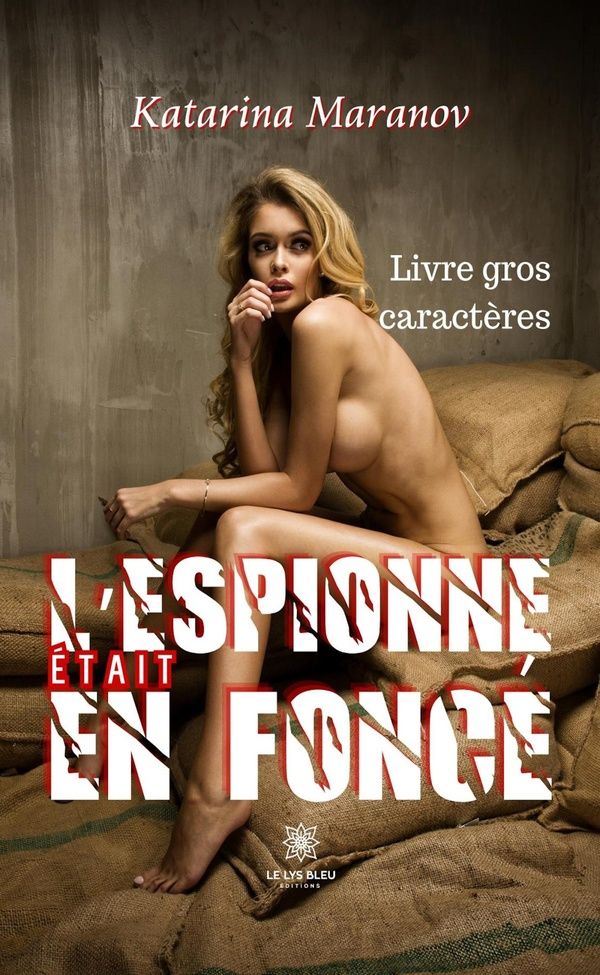 Couverture du livre « L'ESPIONNE ETAIT EN FONCE - LIVRE GROS CARACTERES » de Katarina Maranov, librairie Les Contes Infusés à Corte