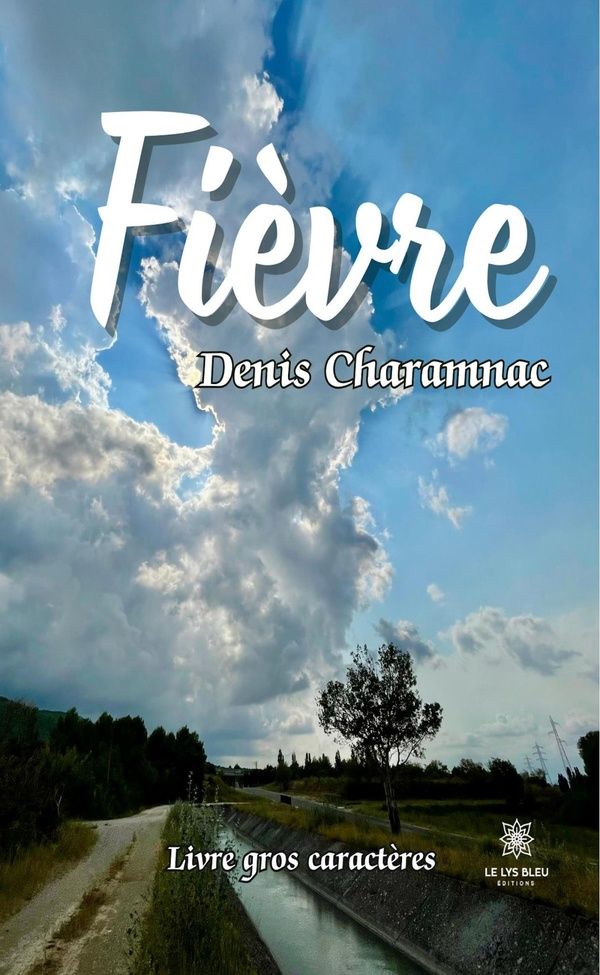 Couverture du livre « FIEVRE - LIVRE GROS CARACTERES » de Denis Charamnac, librairie Les Contes Infusés à Corte