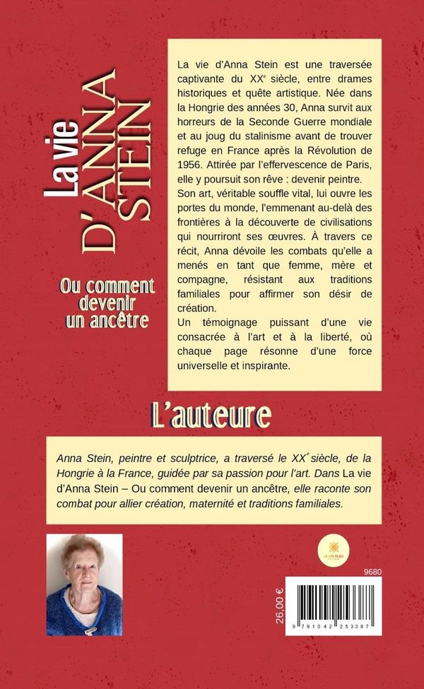 Quatrième de couverture de « LA VIE D'ANNA STEIN - OU COMMENT DEVENIR UN ANCETRE »