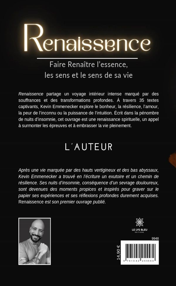 Quatrième de couverture de « RENAISSENCE - FAIRE RENAITRE L'ESSENCE, LES SENS ET LE SENS DE SA VIE »