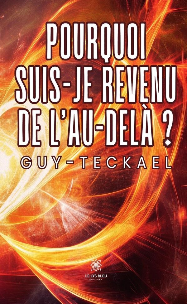 Couverture du livre « POURQUOI SUIS-JE REVENU DE L'AU-DELA ? », librairie Les Contes Infusés à Corte
