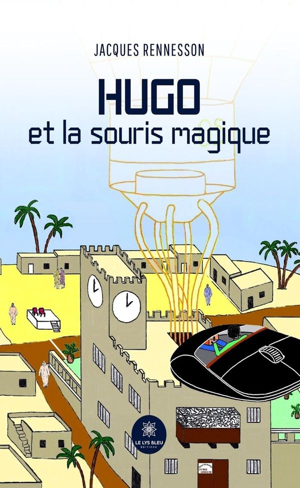 Couverture du livre « HUGO ET LA SOURIS MAGIQUE » de Jacques Rennesson, librairie Les Contes Infusés à Corte