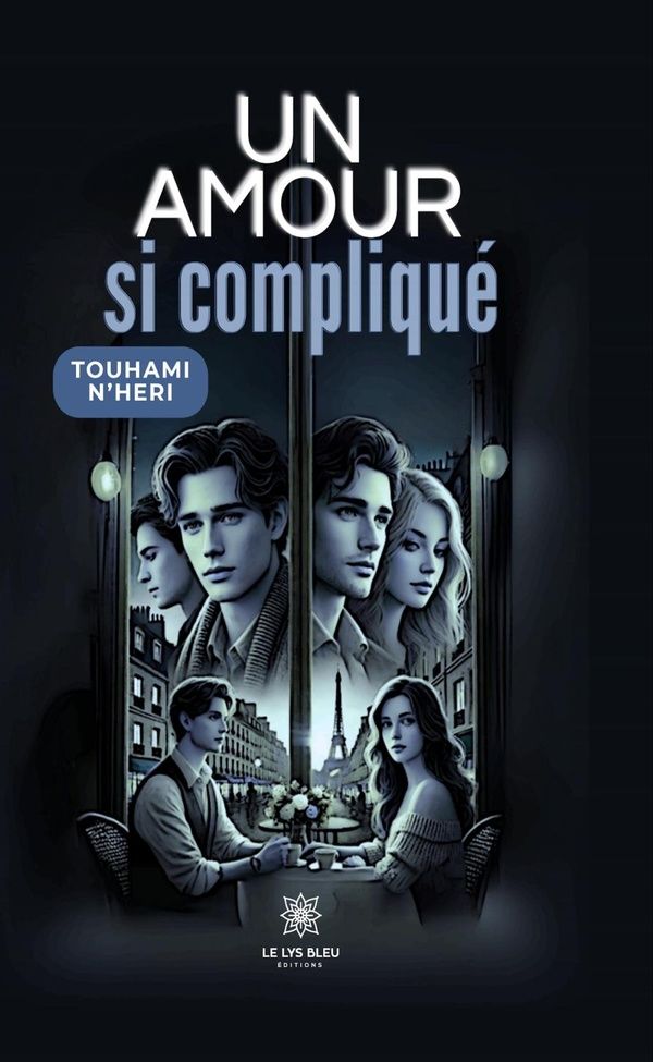 Couverture du livre « UN AMOUR SI COMPLIQUE » de Touhami N'Heri, librairie Les Contes Infusés à Corte