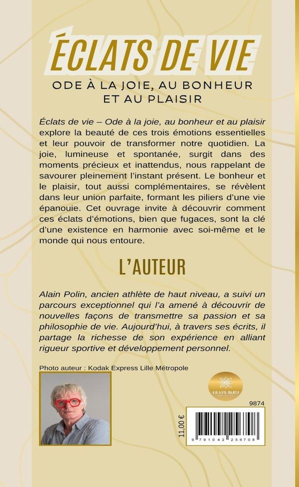 Quatrième de couverture de « ECLATS DE VIE - ODE A LA JOIE, AU BONHEUR ET AU PLAISIR »