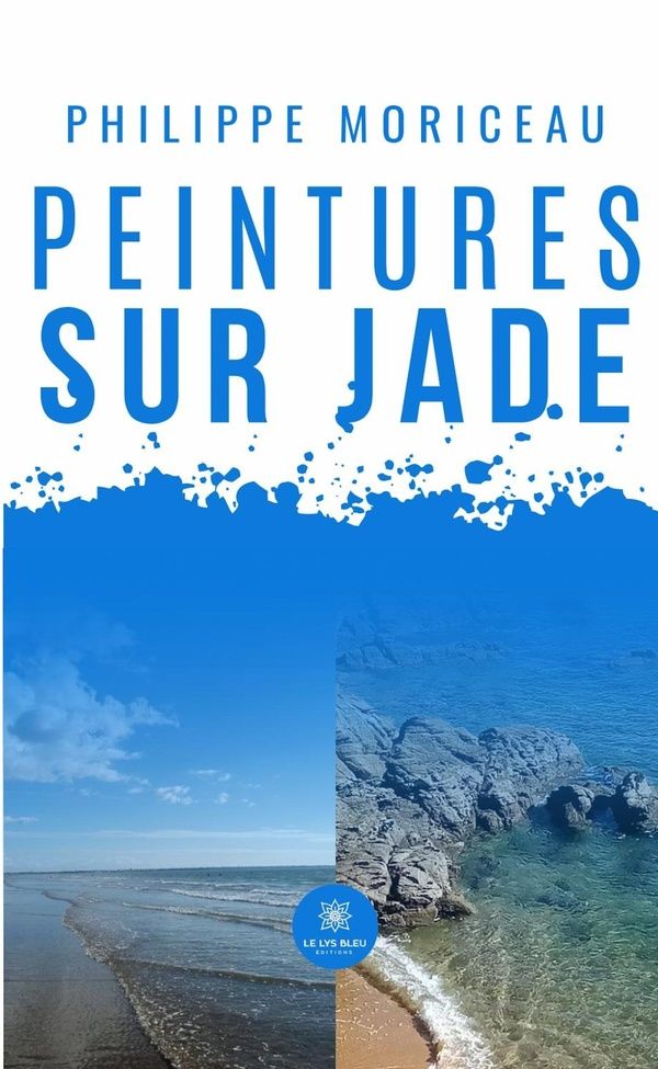 Couverture du livre « PEINTURES SUR JADE » de Philippe Moriceau, librairie Les Contes Infusés à Corte
