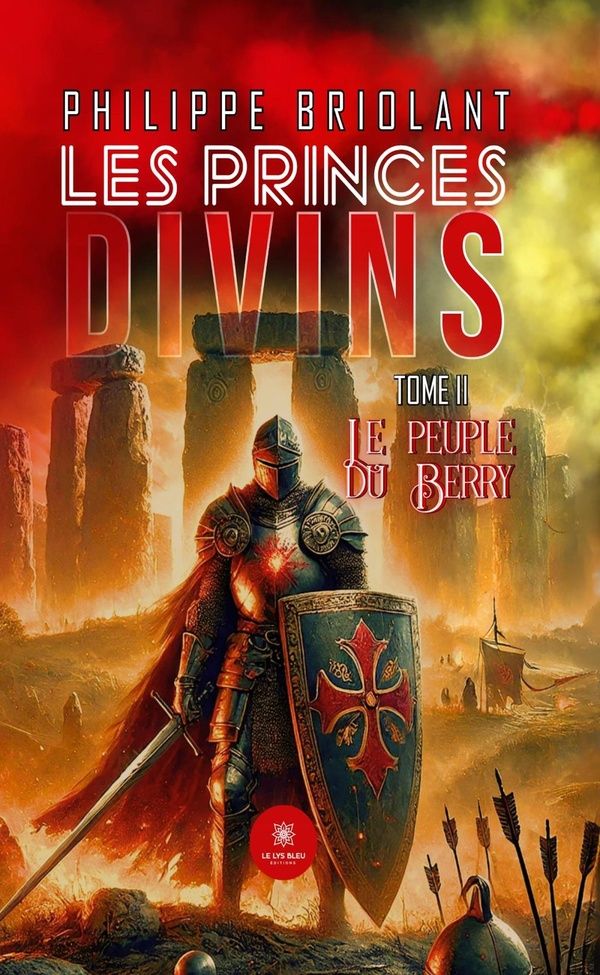 Couverture du livre « LES PRINCES DIVINS - TOME II - LE PEUPLE DU BERRY » de Philippe Briolant, librairie Les Contes Infusés à Corte
