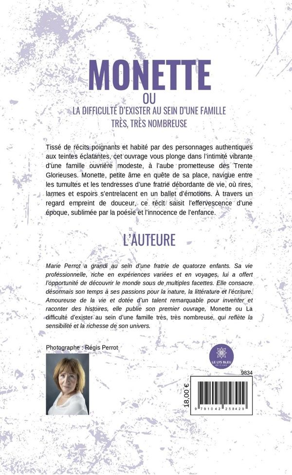Quatrième de couverture de « MONETTE - OU LA DIFFICULTE D'EXISTER AU SEIN D'UNE FAMILLE TRES, TRES NOMBREUSE »