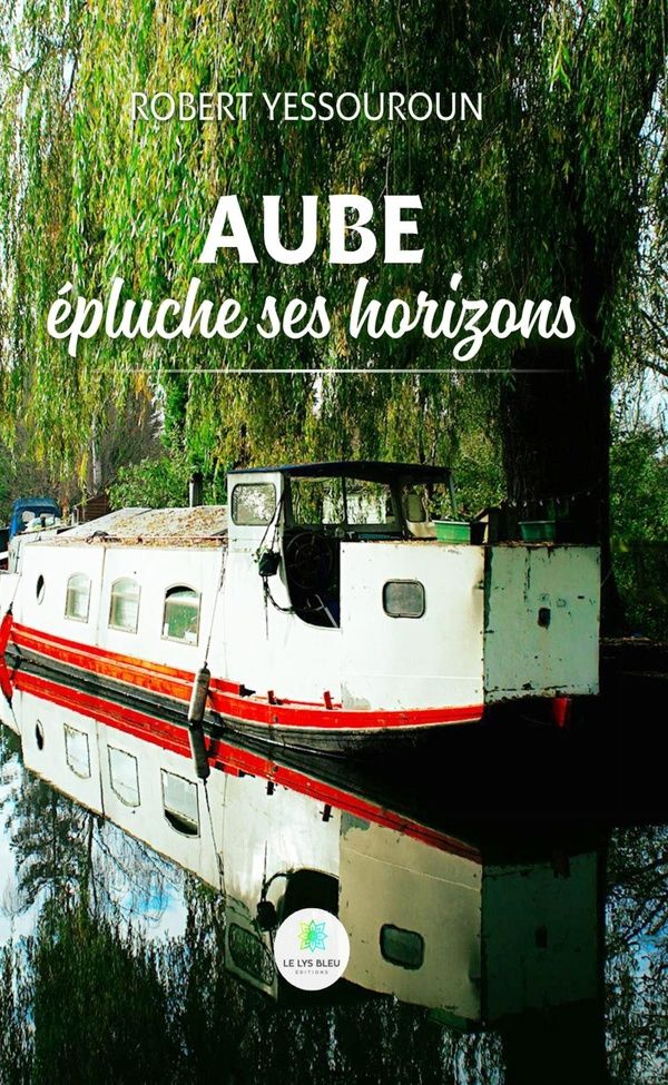 Couverture du livre « AUBE EPLUCHE SES HORIZONS », librairie Les Contes Infusés à Corte