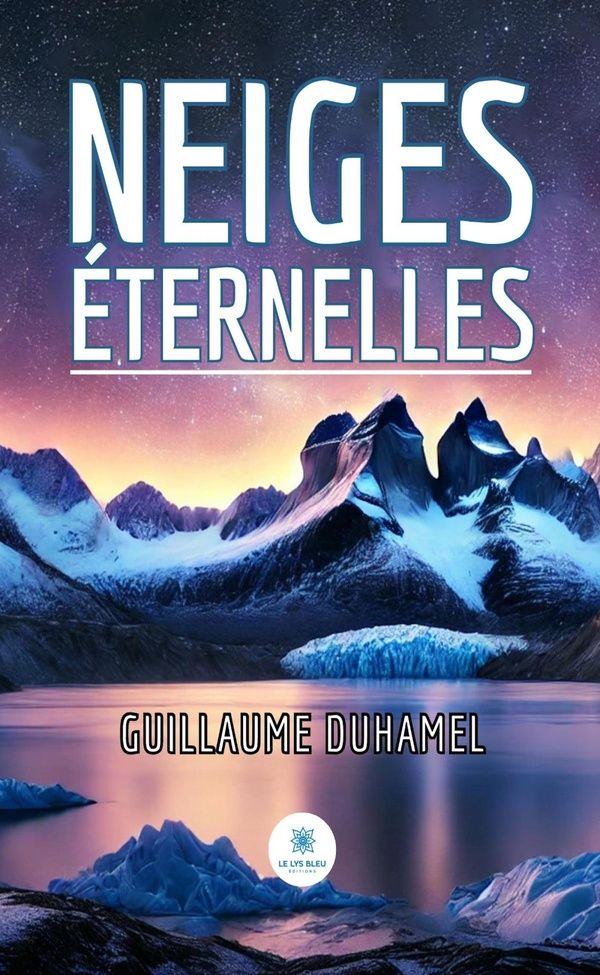 Couverture du livre « Neiges éternelles : recueil » de Guillaume Duhamel, librairie Les Contes Infusés à Corte