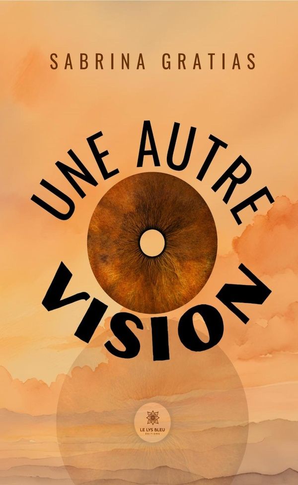 Couverture du livre « Une autre vision » de Sabrina Gratias, librairie Les Contes Infusés à Corte