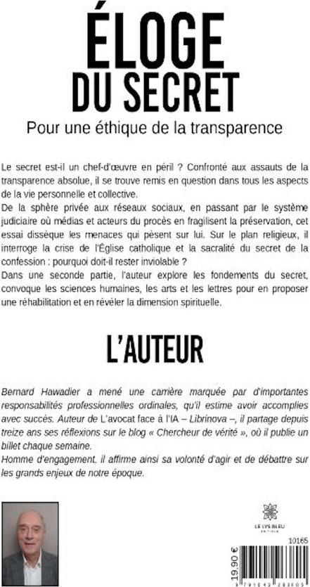 Quatrième de couverture de « Eloge du secret : pour une éthique de la transparence - essai »