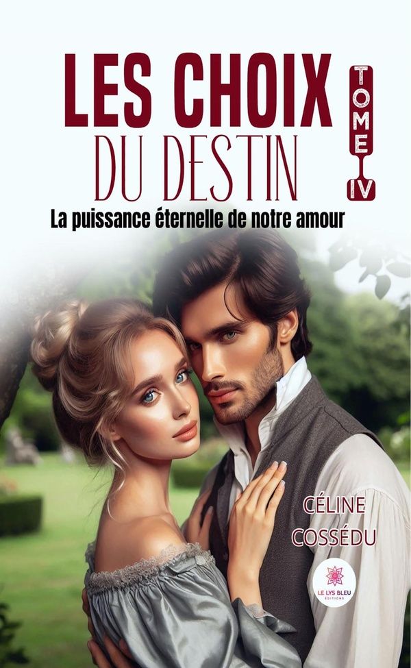 Couverture du livre « La puissance éternelle de notre amour : roman » de Céline Cossédu, librairie Les Contes Infusés à Corte