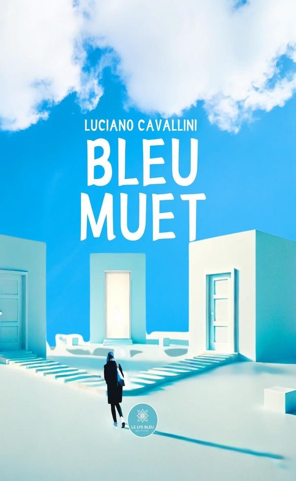 Couverture du livre « Bleu muet : roman » de Luciano Cavallini, librairie Les Contes Infusés à Corte