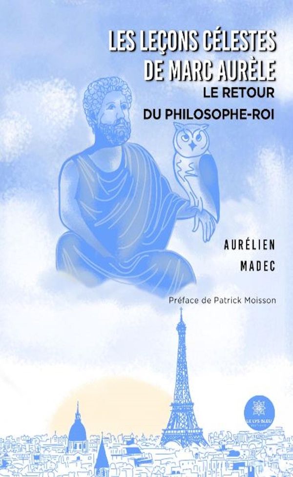 Couverture du livre « Les leçons célestes de Marc Aurèle : Le retour du philosophe-roi - Recueil » de Aurélien Madec, librairie Les Contes Infusés à Corte