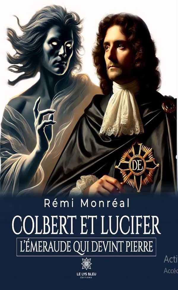 Couverture du livre « Colbert et Lucifer : l'émeraude qui devint pierre : roman » de Rémi Monréal, librairie Les Contes Infusés à Corte