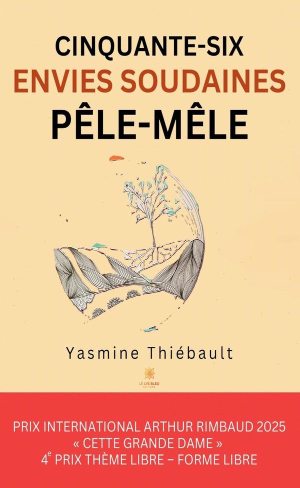 Couverture du livre « Cinquante-six envies soudaines pêle-mêle : recueil » de Yasmine Thiébault, librairie Les Contes Infusés à Corte