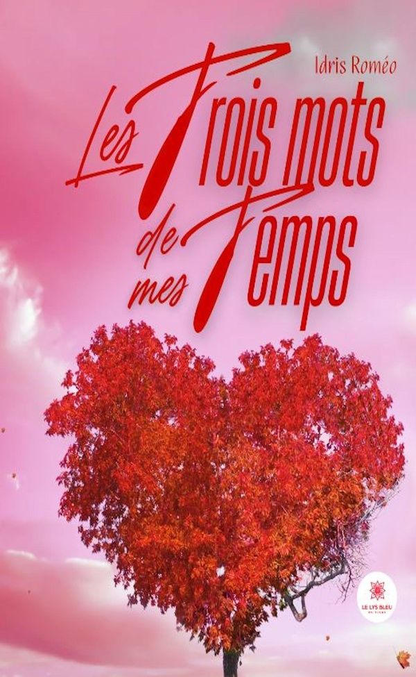 Couverture du livre « Les trois mots de mes temps : recueil » de Idris Roméo, librairie Les Contes Infusés à Corte