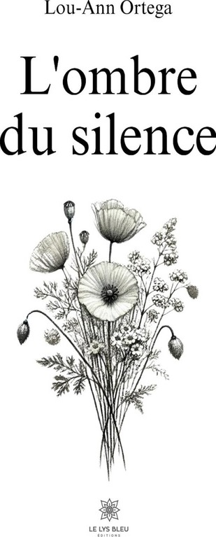 Couverture du livre « L'ombre du silence : recueil » de Lou-Ann Ortega, librairie Les Contes Infusés à Corte