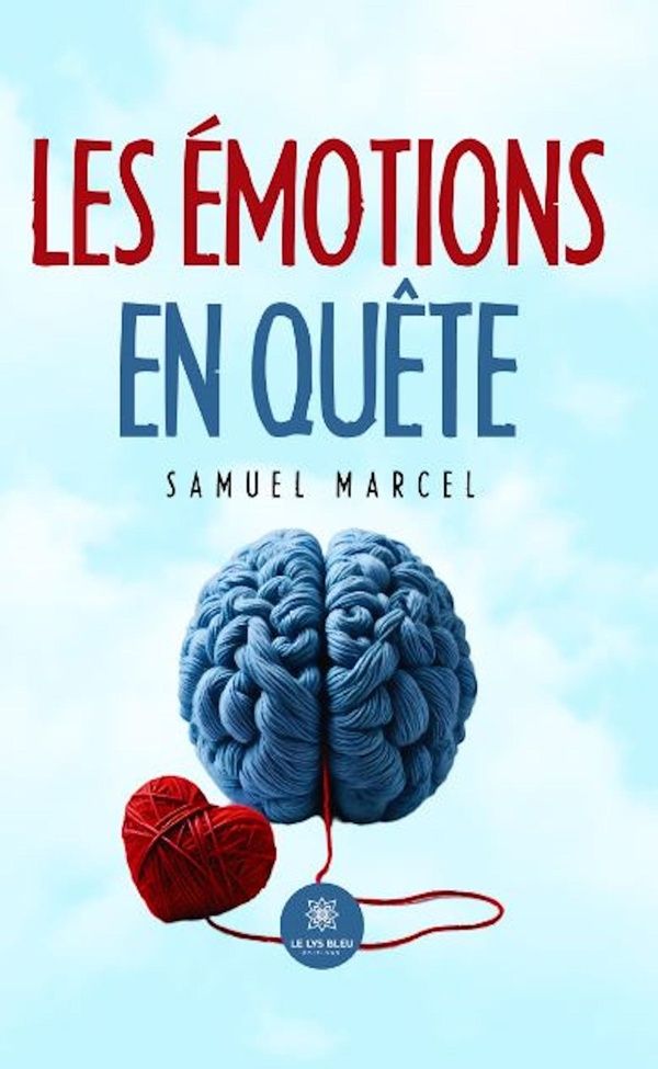 Couverture du livre « Les émotions en quête : Recueil » de Samuel Marcel, librairie Les Contes Infusés à Corte