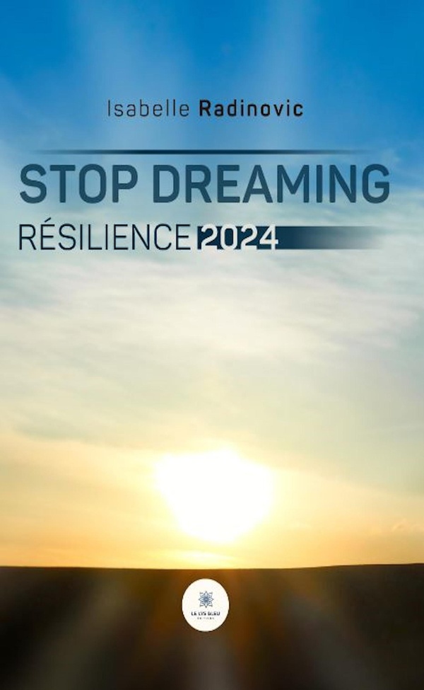 Couverture du livre « Stop dreaming : Résilience 2024 - Recueil » de Isabelle Radinovic, librairie Les Contes Infusés à Corte
