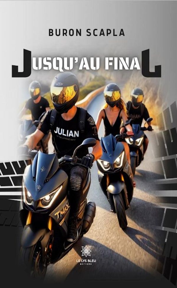 Couverture du livre « Jusqu'au final : Roman » de Buron Scapla, librairie Les Contes Infusés à Corte