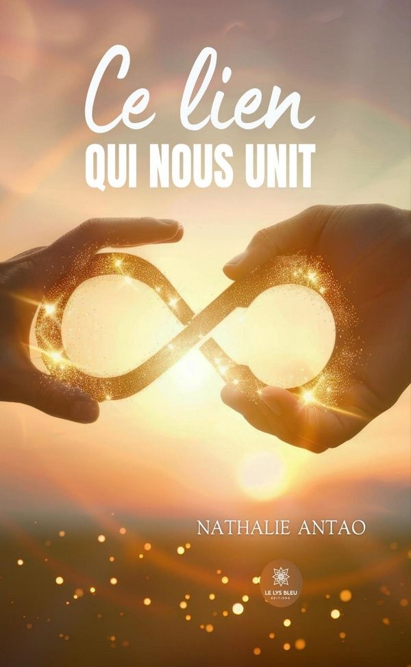Couverture du livre « Ce lien qui nous unit : roman » de Nathalie Antao, librairie Les Contes Infusés à Corte