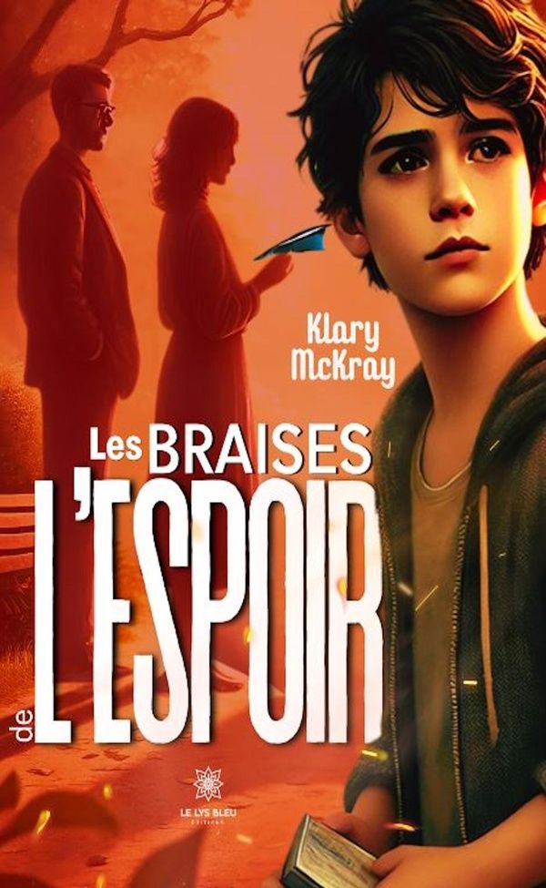 Couverture du livre « Les braises de l'espoir : roman » de Klary McKray, librairie Les Contes Infusés à Corte