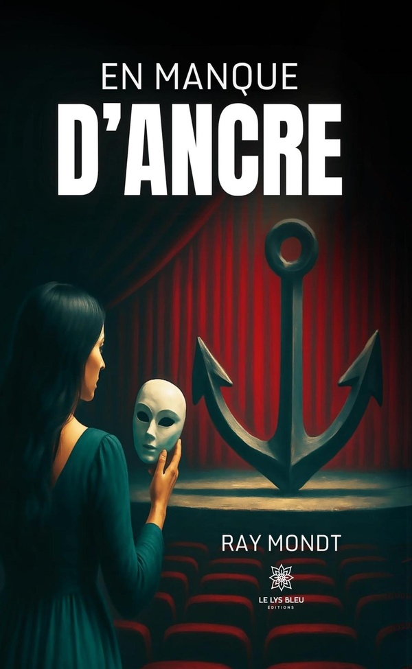 Couverture du livre « En manque d'ancre : Roman » de Ray Mondt, librairie Les Contes Infusés à Corte