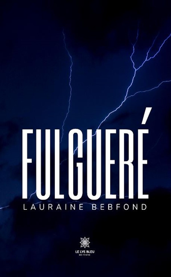 Couverture du livre « Fulgueré : Roman » de Lauraine Bebfond, librairie Les Contes Infusés à Corte