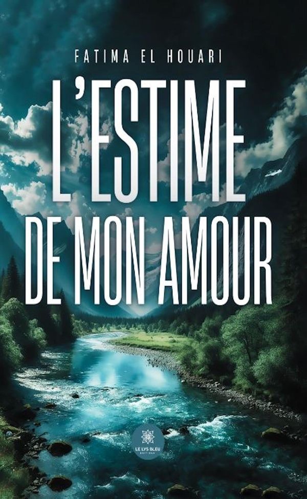 Couverture du livre « L'estime de mon amour : roman » de Fatima El Houari, librairie Les Contes Infusés à Corte